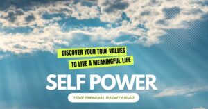 Read more about the article Discover Your True Values to Live a Meaningful Life